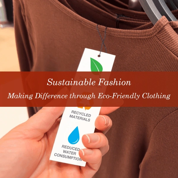 How Eco-Friendly Clothing is making a Difference in 2026